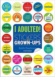I Adulted!: Stickers for Grown-Ups 