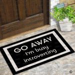 Go Away I'm Busy Introverting - Door Mat