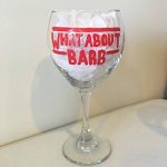 Creations by Tiff What About Barb Wine Glass