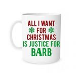All I Want For Christmas Is Justice For Barb