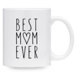 Best Mom Ever Coffee Mug