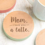 "I Love you a latte" coaster 